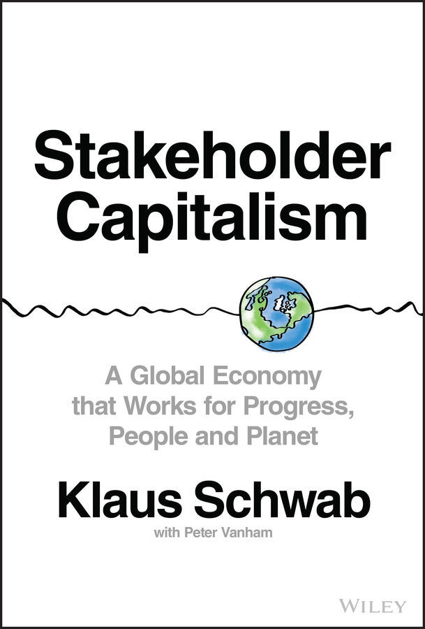 Stakeholder capitalism - a global economy that works for progress, people and planet Ebook